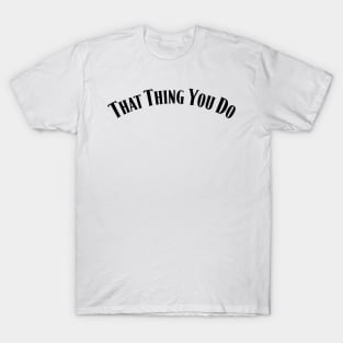 That Thing You Do T-Shirt